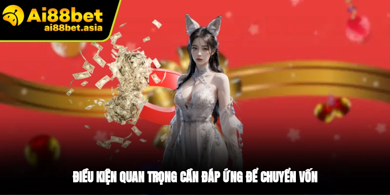 Điều kiện cần để có thể nạp tiền AI88BET