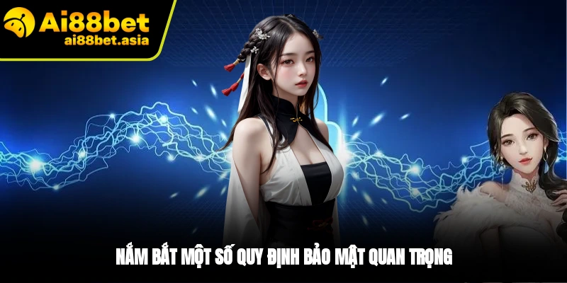 Các quy định trong chính sách bảo mật AI88BET