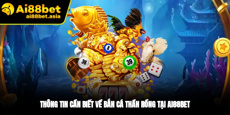 Giới thiệu tựa game bắn cá Thần Rồng